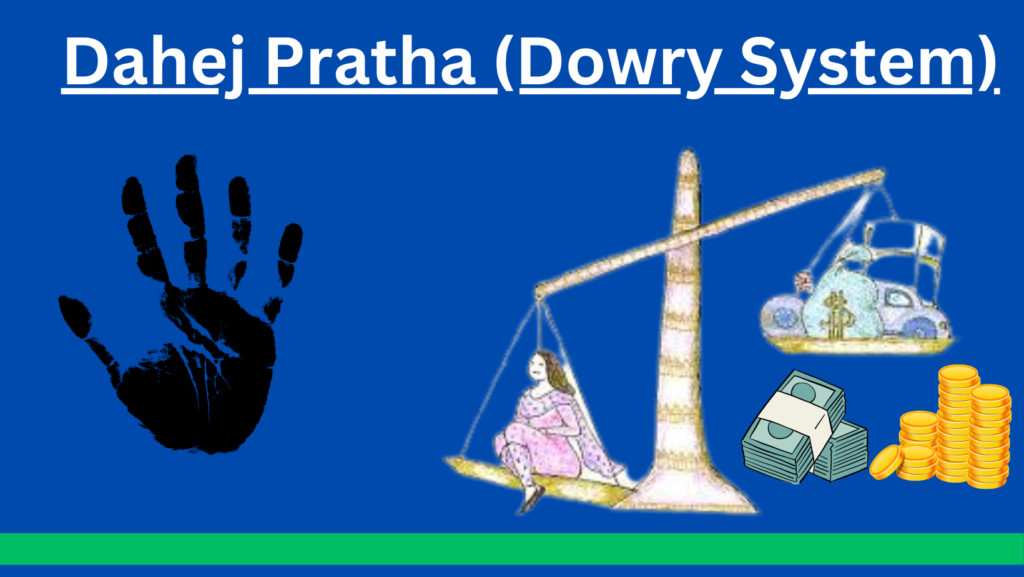 Dahej Pratha (Dowry System) in India