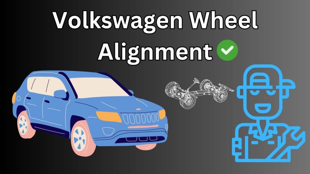 Volkswagen Wheel Alignment