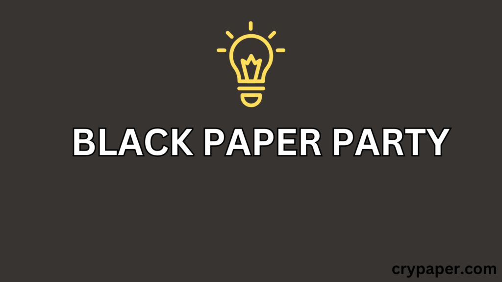 Black Paper Party