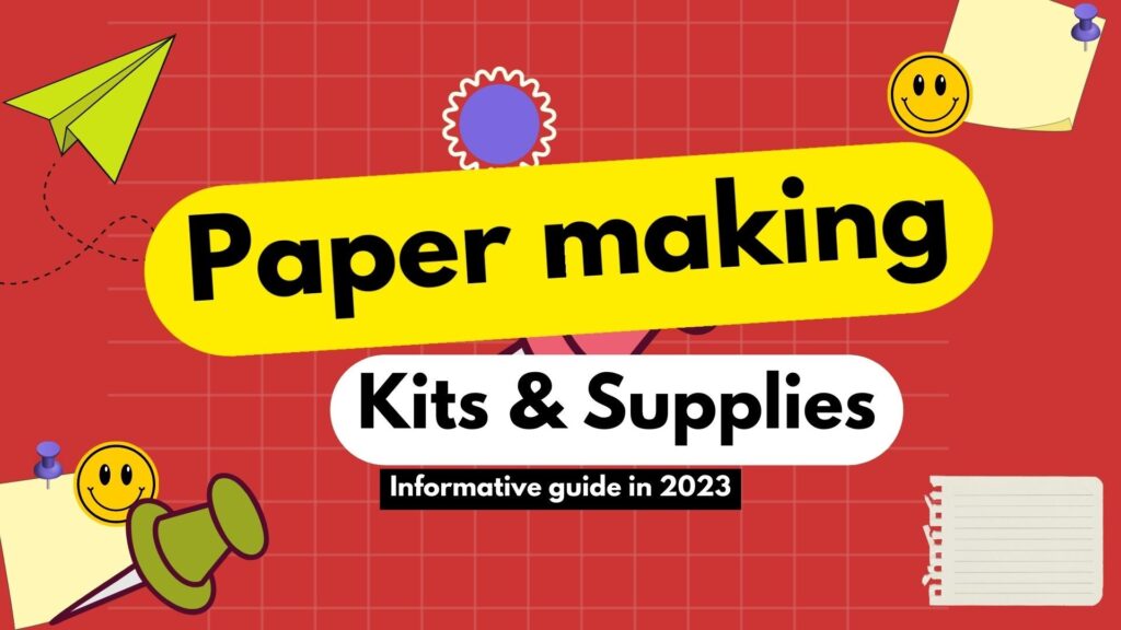 paper making kits and paper making supplies