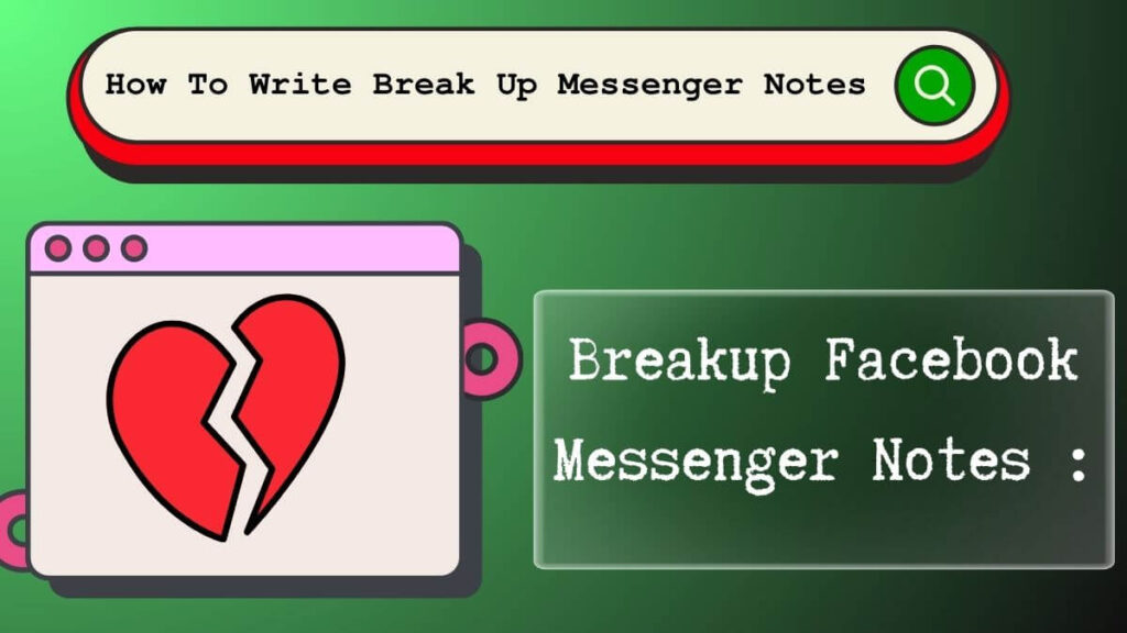 Breakup Facebook Messenger Notes :