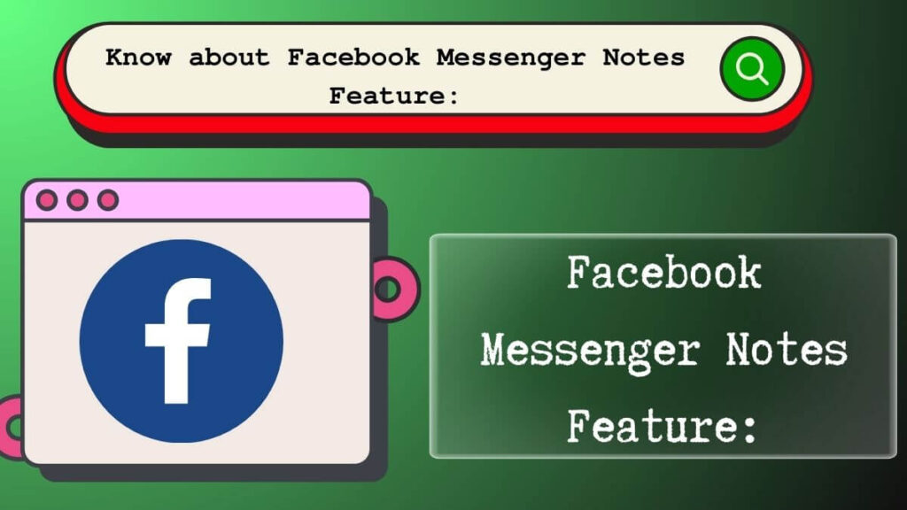 Facebook Messenger Notes Feature