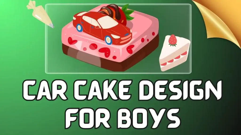 Top 5 Car Cake Design For Boys | Best Cake Ideas